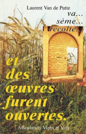 Et des uvres furent ouvertes